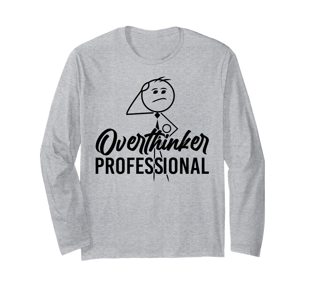 Funny Overthinker Anxious Introvert T-Shirt - Fun Novelty Design Men Women - T-Shirt, Sweatshirt, Hoodie