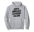 Anti Social Learning Club Funny Hoodie - Novelty Apparel Men Women - T-Shirt, Sweatshirt, Hoodie