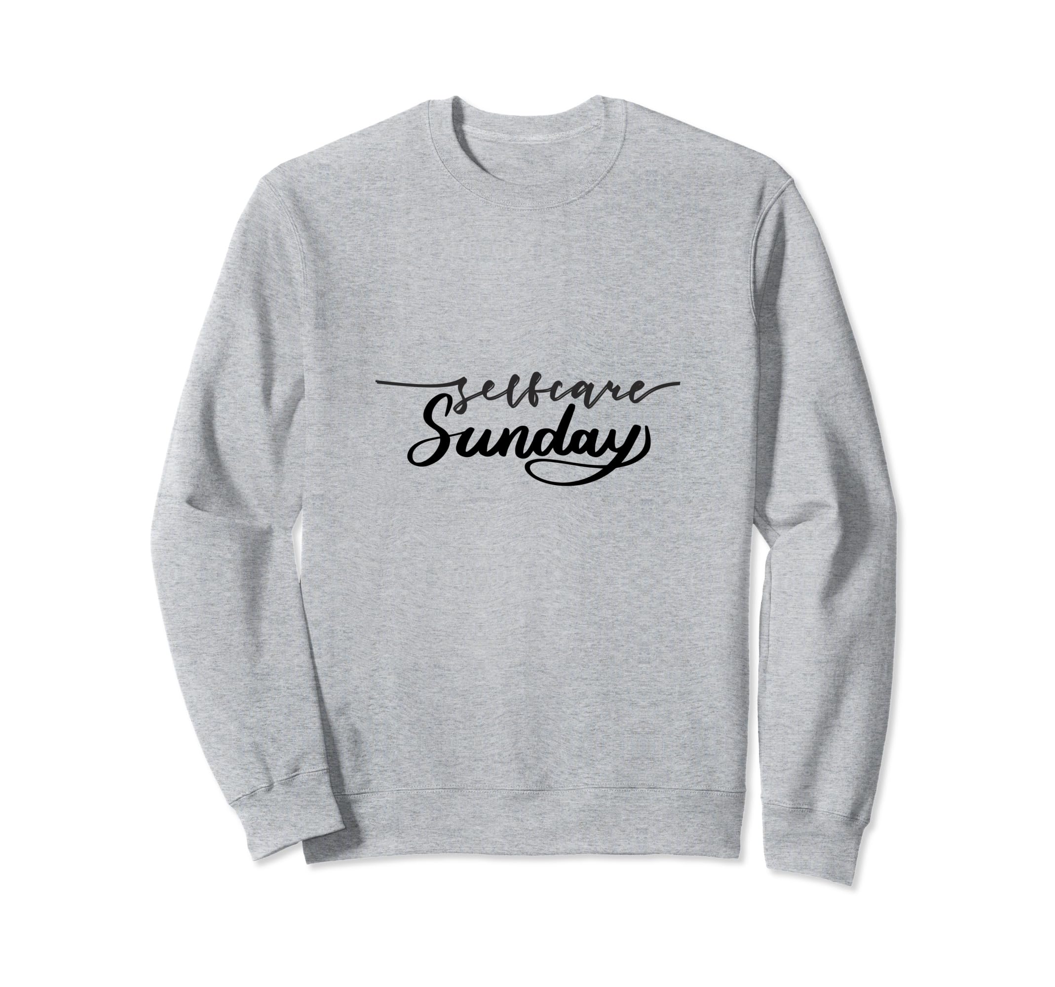 Sunday Self Care Mindfulness Sweatshirt - Custom Art Print Men Women - T-Shirt, Sweatshirt, Hoodie