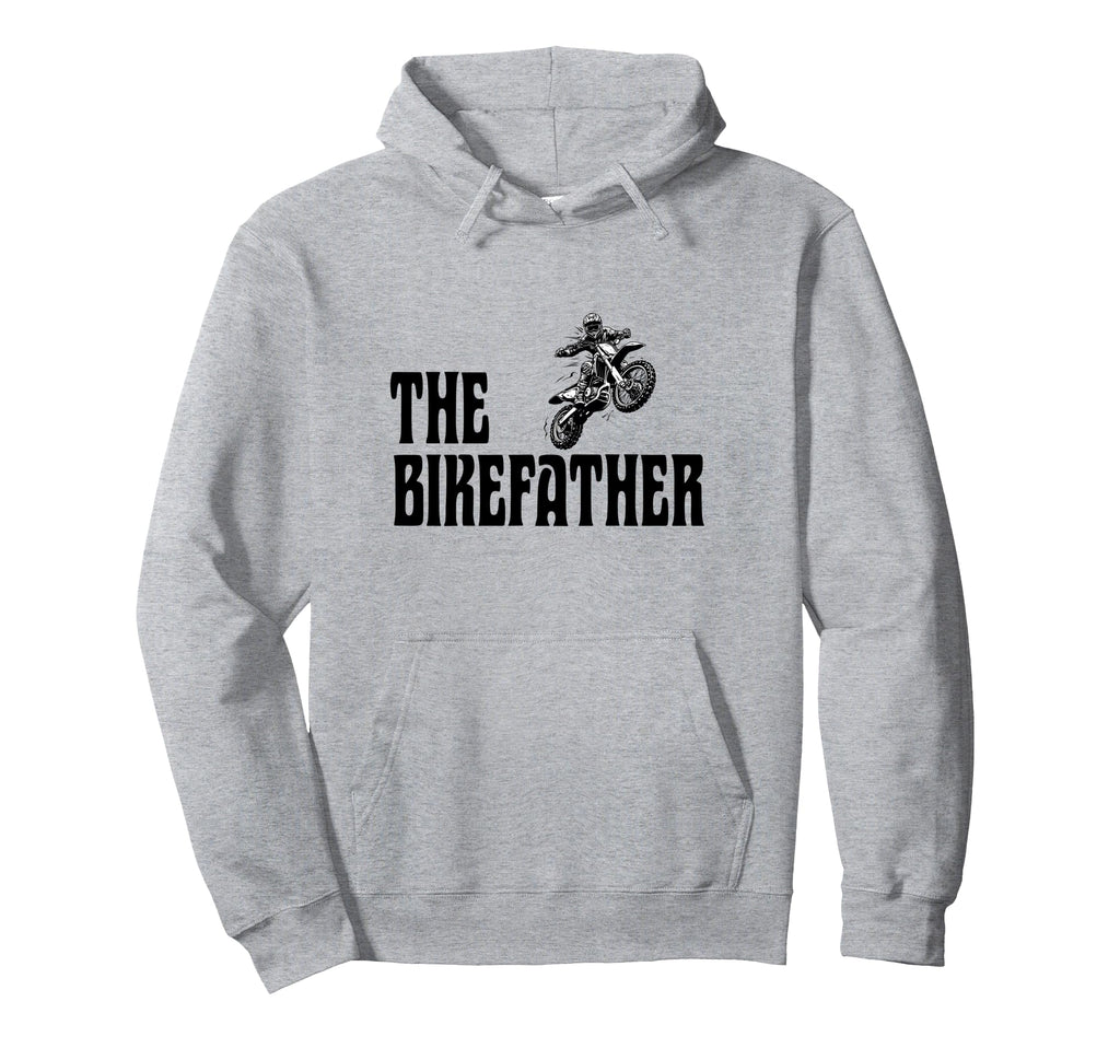 Biker Biker Dad Bikefather Funny Hoodie - Fun Novelty Design for Adults - T-Shirt, Sweatshirt, Hoodie