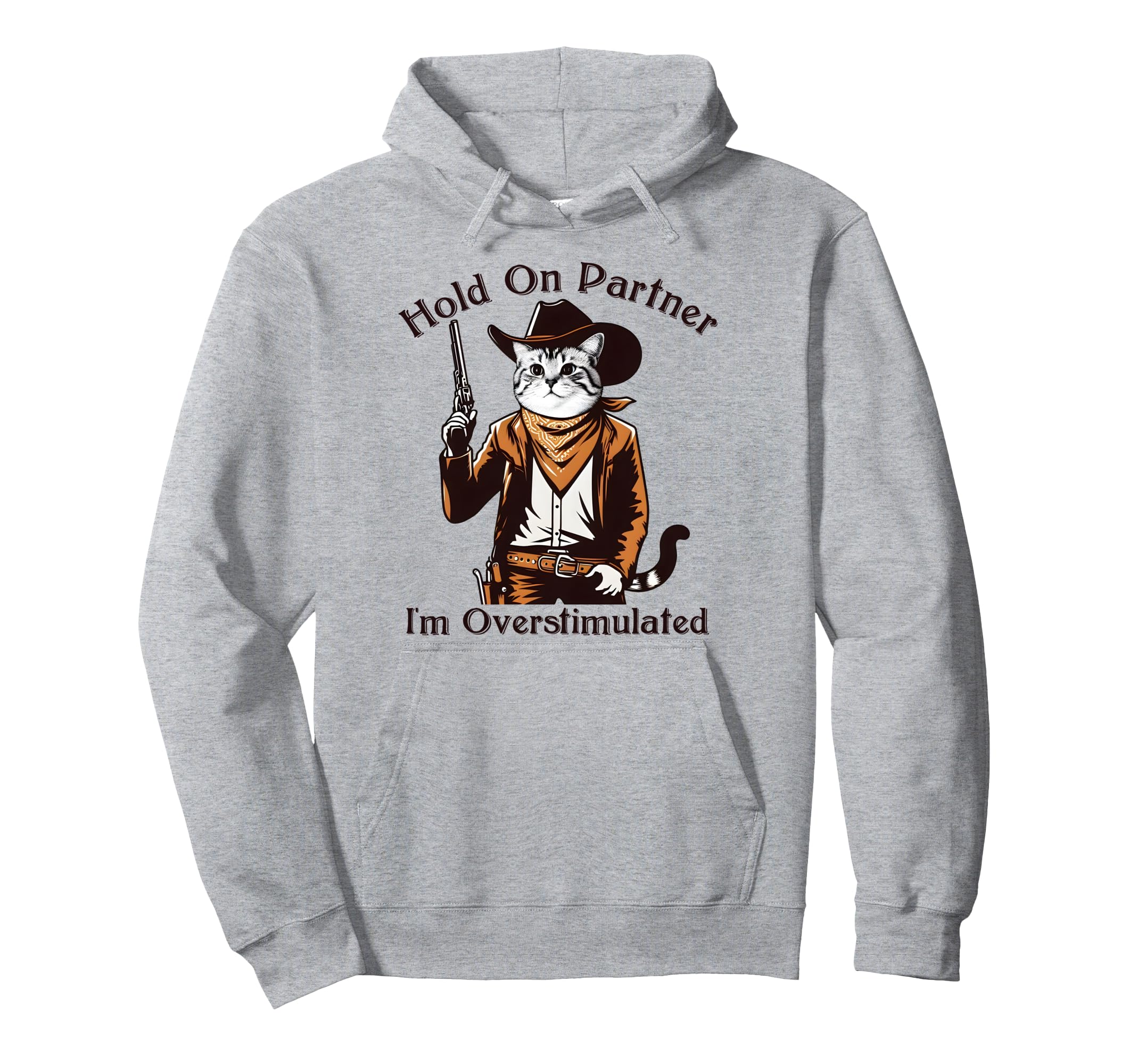 Hold Partner Im Overstimulated Hoodie - Custom Art Print for Adults - T-Shirt, Sweatshirt, Hoodie