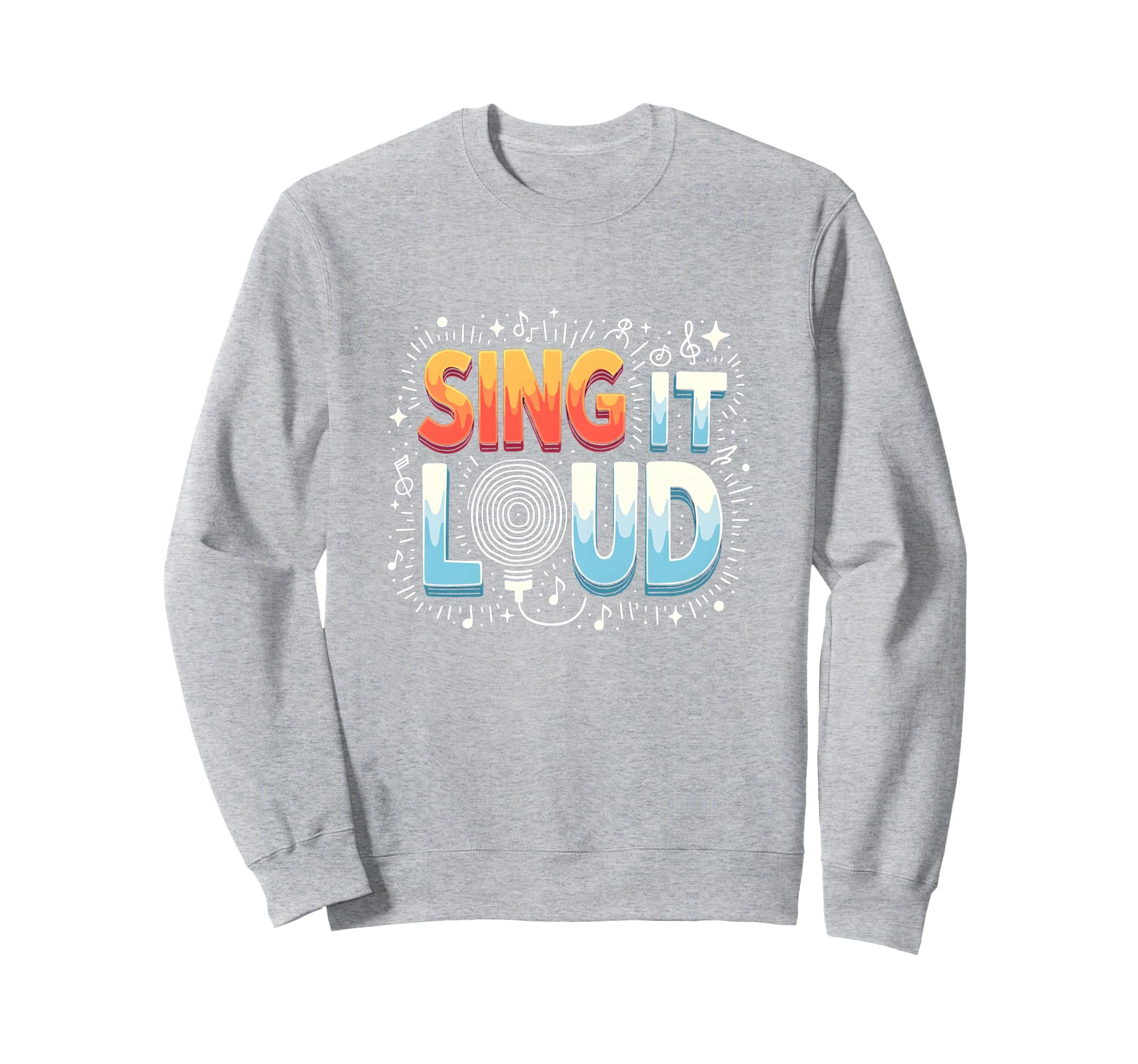 Sing It Loud Vibrant Music Lovers Sweatshirt - Minimalist Print Men Women - T-Shirt, Sweatshirt, Hoodie