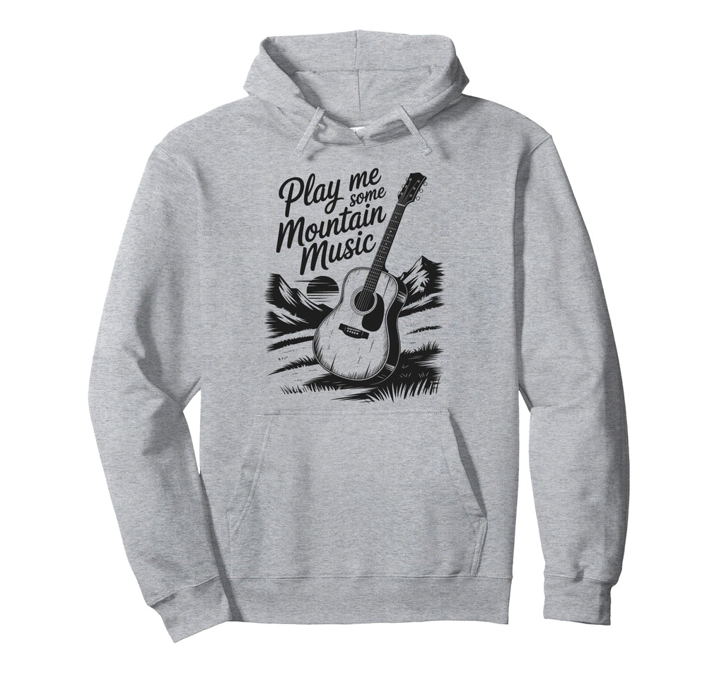 Play Me Some Mountain Music Country Hoodie - Aesthetic Graphic Unisex - T-Shirt, Sweatshirt, Hoodie