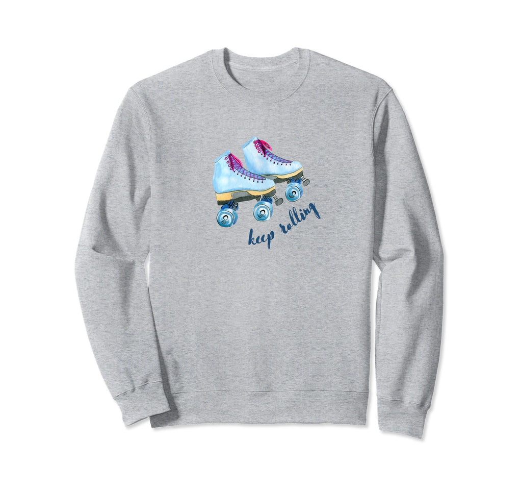 Keep Rolling Skates Sweatshirt - Custom Art Print Men Women - T-Shirt, Sweatshirt, Hoodie