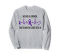 We Are All Broken Suicide Awareness Sweatshirt - Fun Novelty Design Unisex - T-Shirt, Sweatshirt, Hoodie