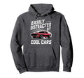 Muscle Car Easily Distracted Cars Hoodie - Unique Graphic for Adults - T-Shirt, Sweatshirt, Hoodie