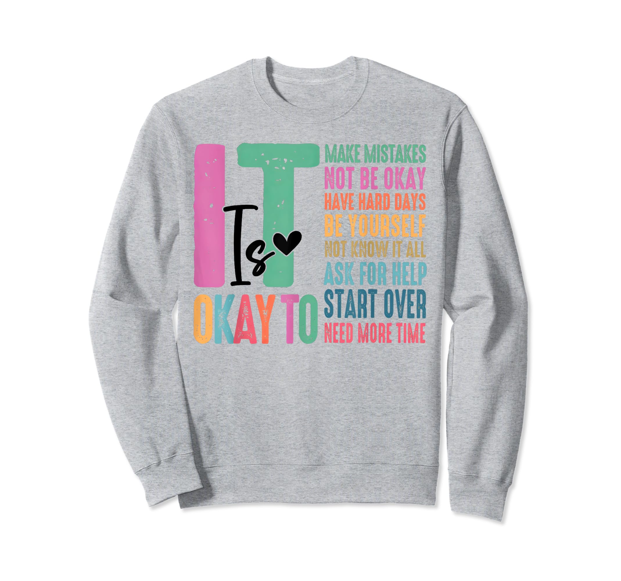 Its Okay To Make Mistake Mental Sweatshirt - Casual Everyday Wear Unisex - T-Shirt, Sweatshirt, Hoodie