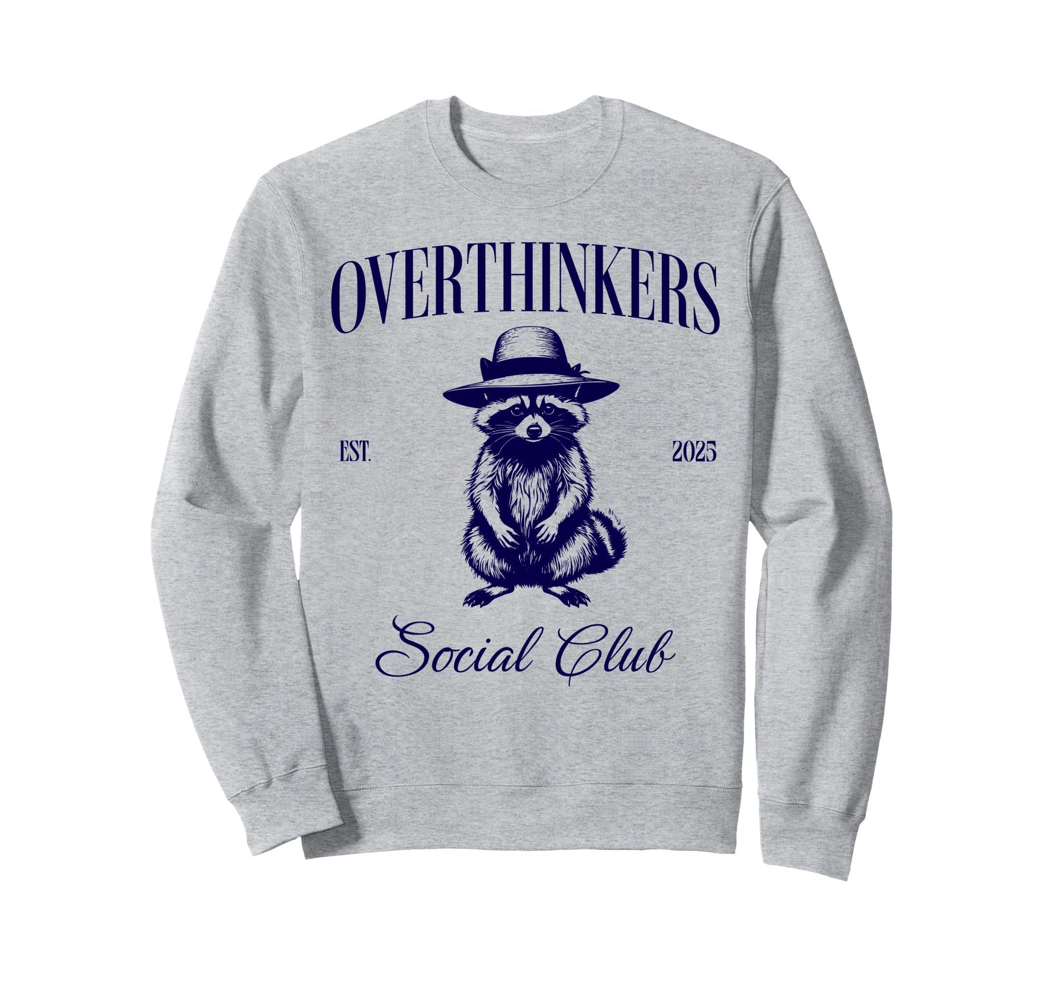 Overthinkers Social Club Overthinking Sweatshirt - Trendy Graphic Unisex - T-Shirt, Sweatshirt, Hoodie
