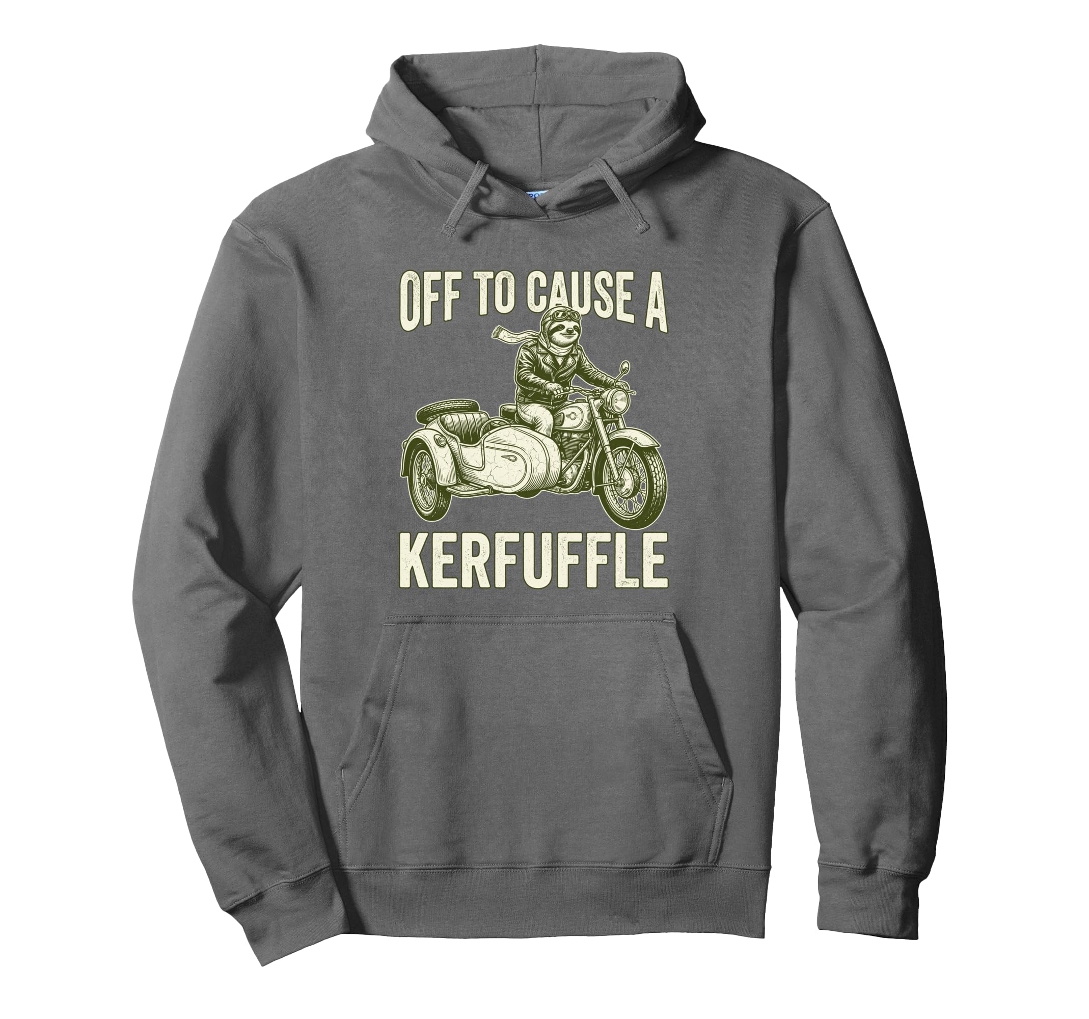 Off To Cause Kerfuffle Sloth Motorcycle Hoodie - Trendy Graphic Unisex - T-Shirt, Sweatshirt, Hoodie