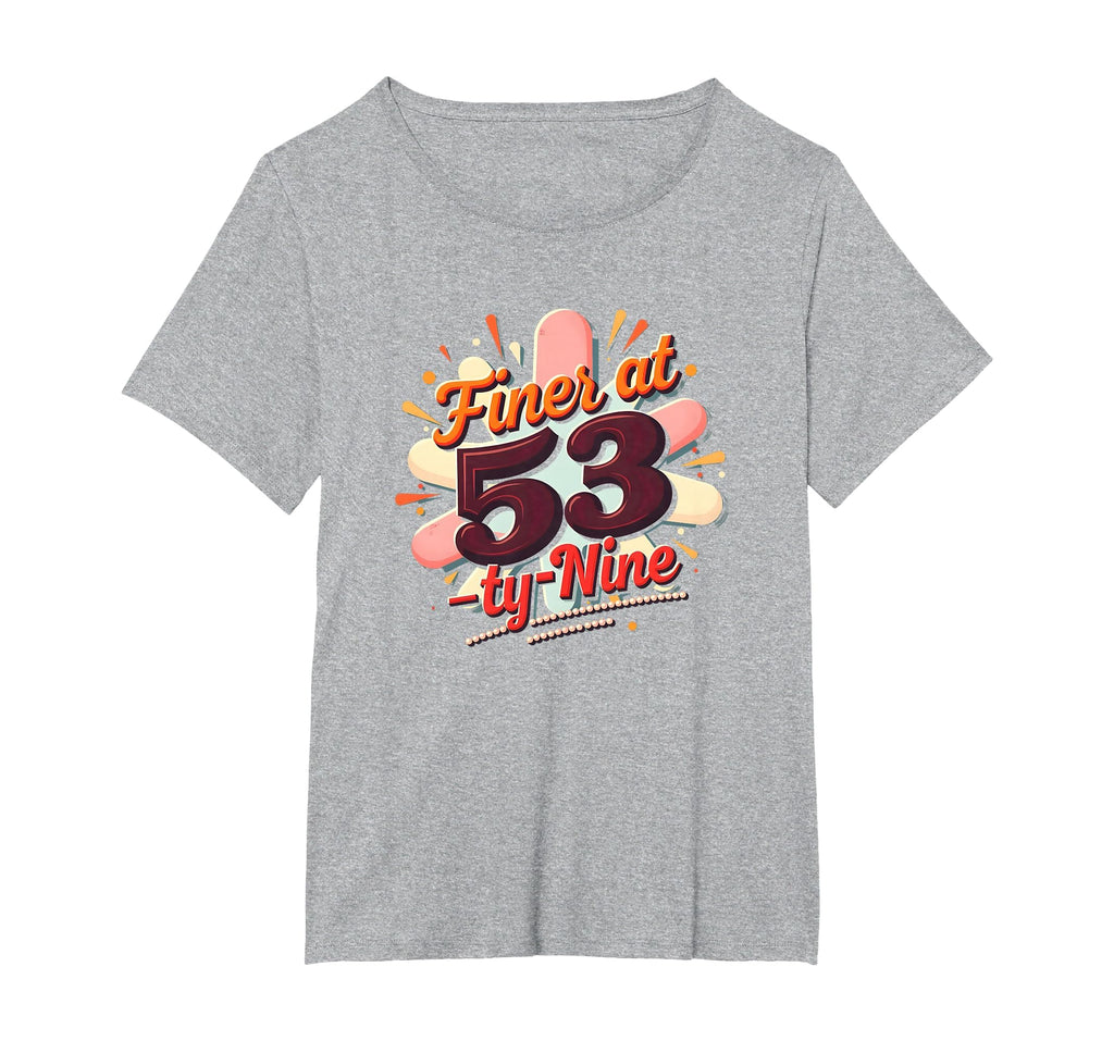 Birthday Gift Finer 53 Typography Art T-Shirt - Streetwear Style Unisex - T-Shirt, Sweatshirt, Hoodie