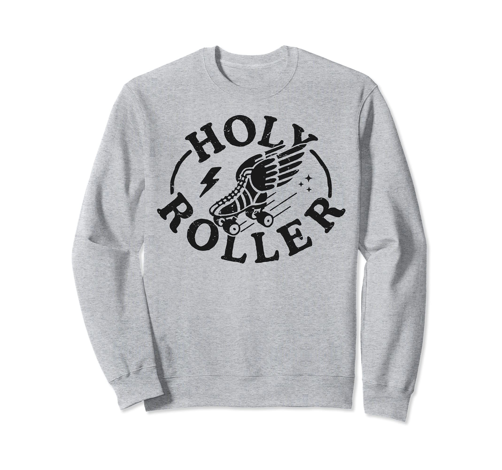 Holy Roller Skating Skater Skate Sweatshirt - Graphic Print for Adults - T-Shirt, Sweatshirt, Hoodie
