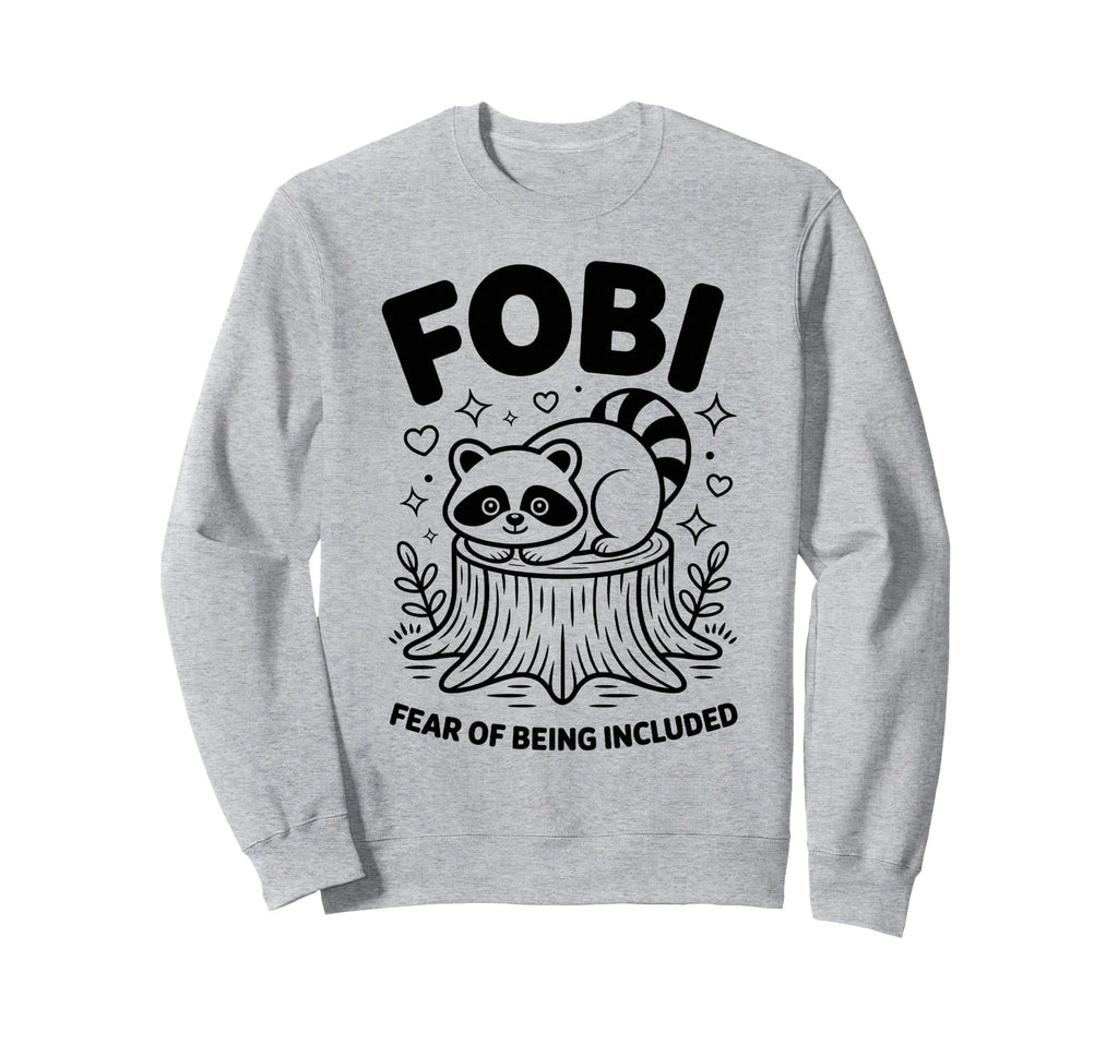 Fobi Fear Being Included Pet Sweatshirt - Streetwear Style for Adults - T-Shirt, Sweatshirt, Hoodie