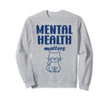 Animal Brain Illness Cat Mental Sweatshirt - Minimalist Print Men Women - T-Shirt, Sweatshirt, Hoodie