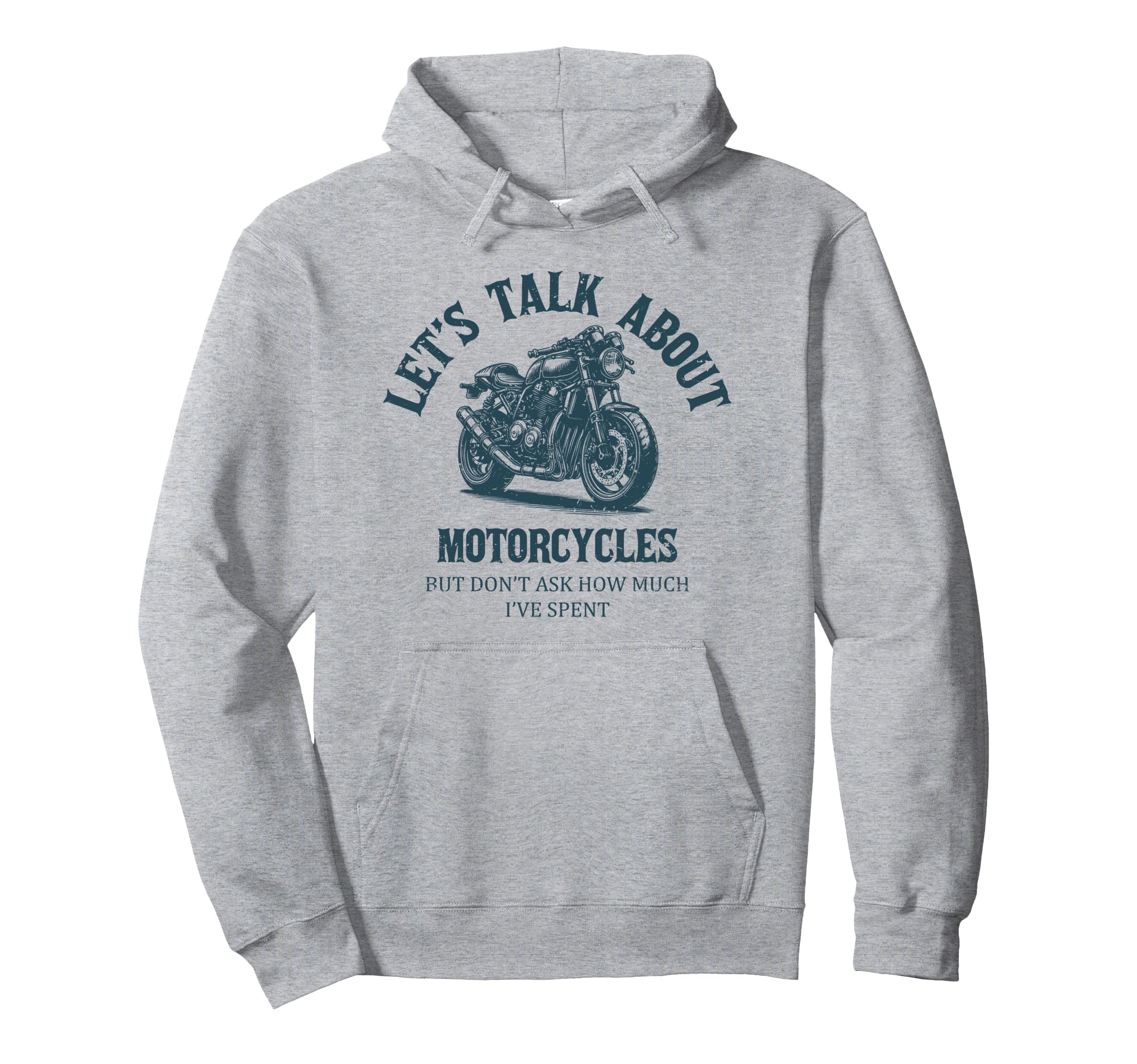 Funny Lets Talk About Motorcycles Hoodie - Unique Graphic for Adults - T-Shirt, Sweatshirt, Hoodie