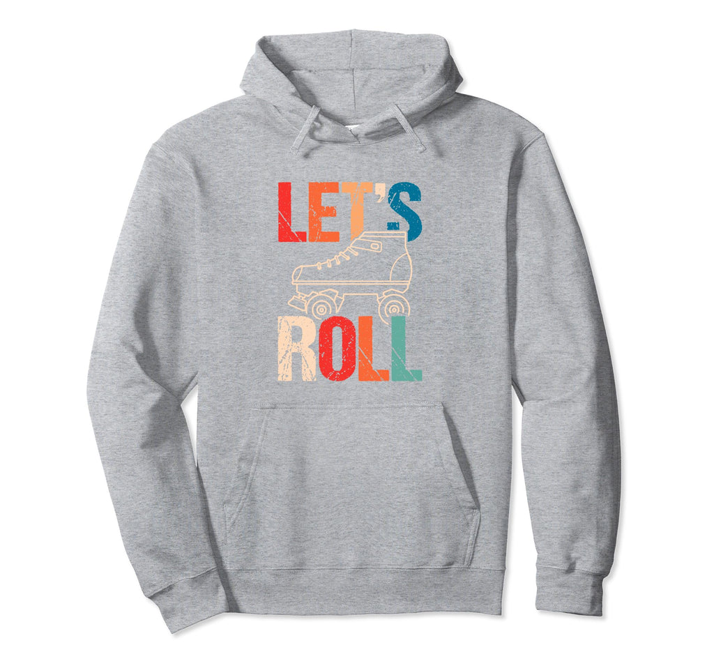 Lets Roll Roller Skate Fun Skating Hoodie - Novelty Apparel for Adults - T-Shirt, Sweatshirt, Hoodie