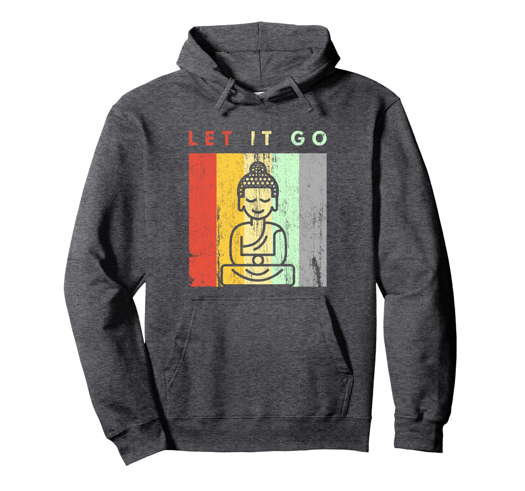 Let It Go Buddha Meditation Yoga Hoodie - Custom Art Print Men Women - T-Shirt, Sweatshirt, Hoodie