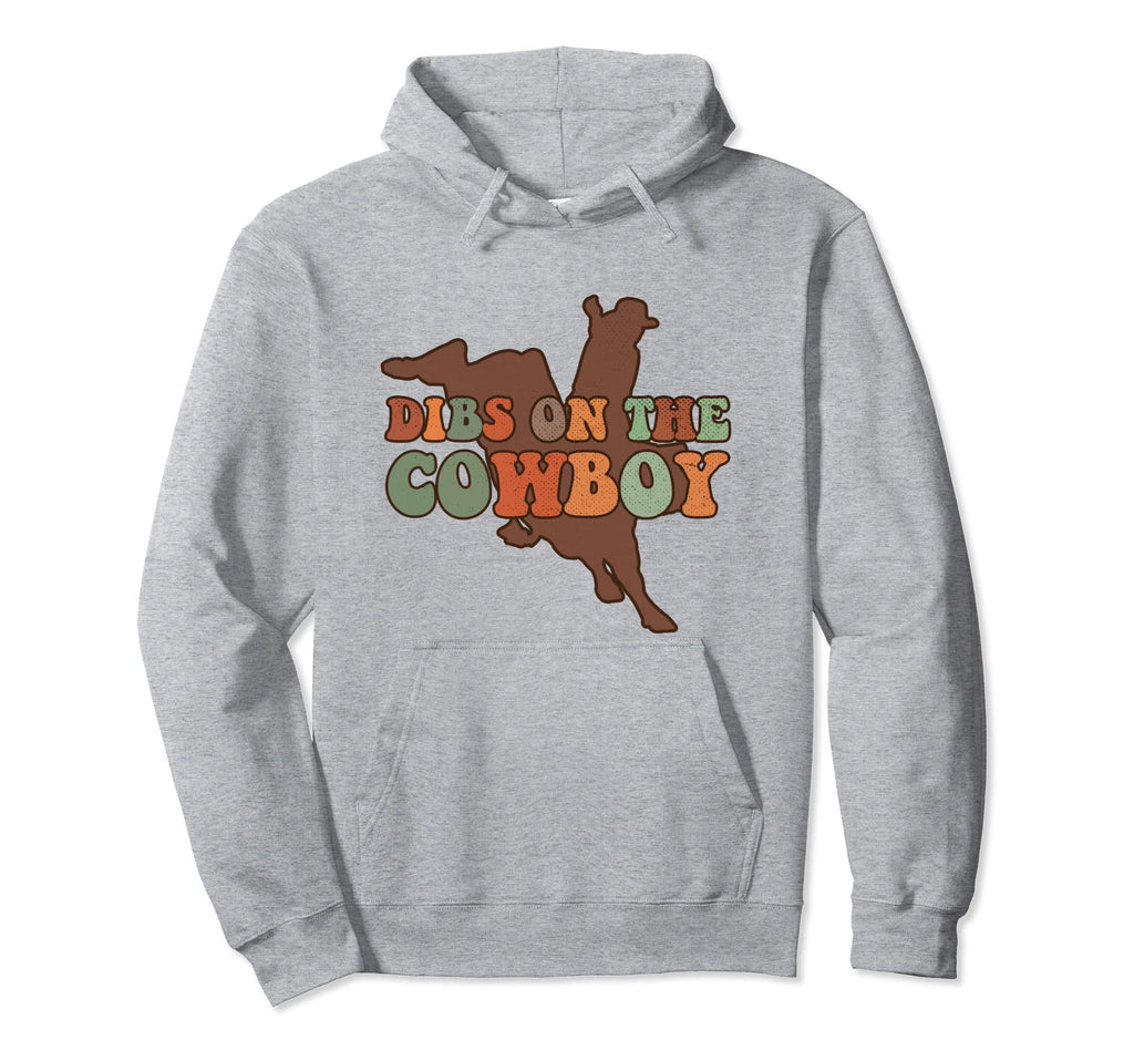 Dibs Cowboy Western Cowgirl Hoodie - Casual Everyday Wear for Adults - T-Shirt, Sweatshirt, Hoodie