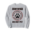 Emotional Support Human Do Not Pet Sweatshirt - Graphic Print Men Women - T-Shirt, Sweatshirt, Hoodie