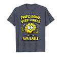 Professional Overthinker Available T-Shirt - Fun Novelty Design for Adults - T-Shirt, Sweatshirt, Hoodie
