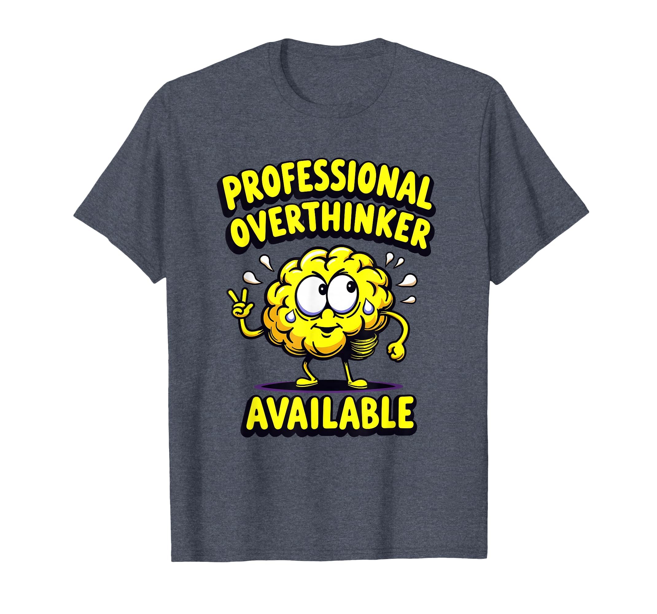 Professional Overthinker Available T-Shirt - Fun Novelty Design for Adults - T-Shirt, Sweatshirt, Hoodie