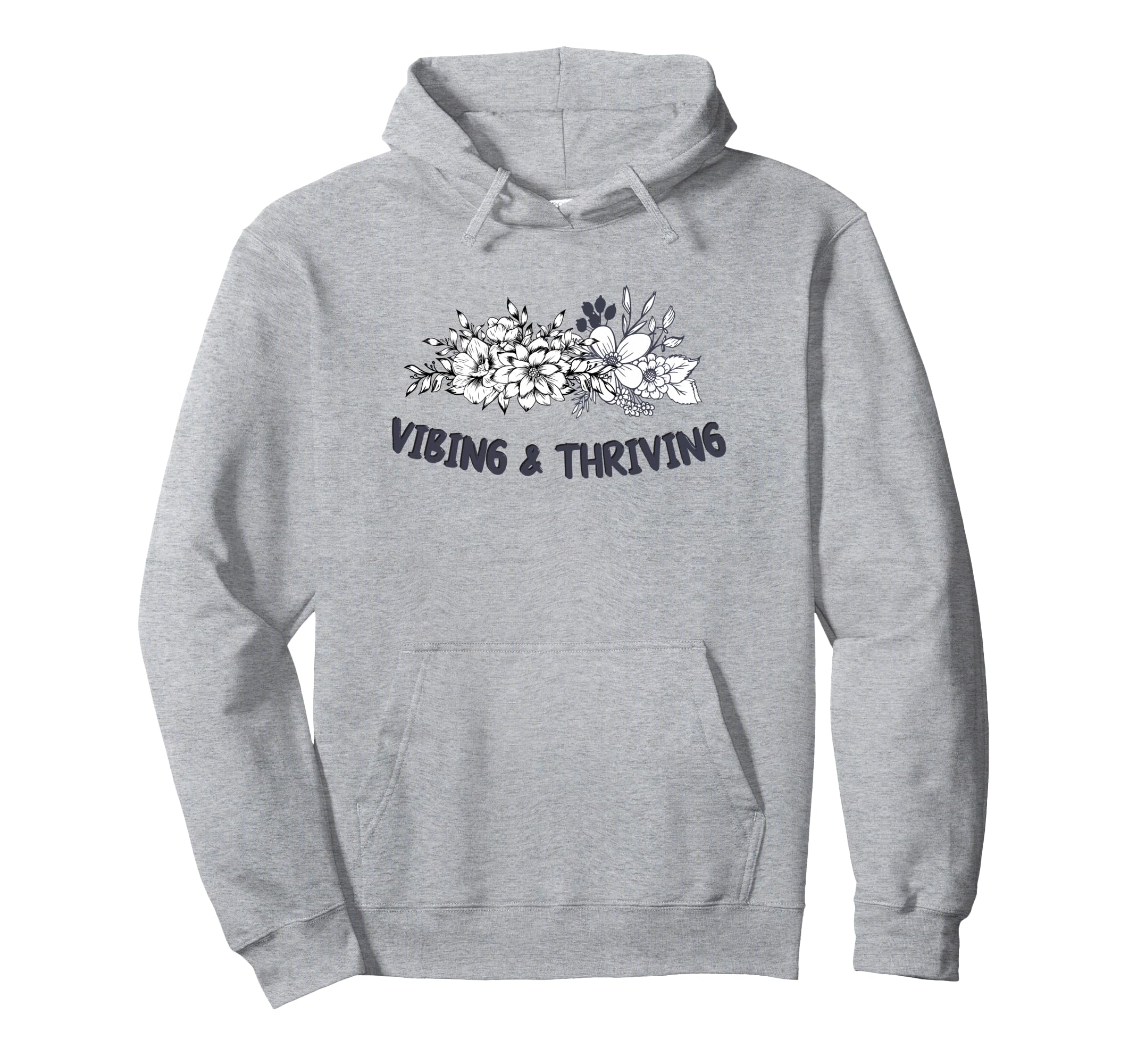 Vibing And Thriving Mental Health Hoodie - Casual Everyday Wear Men Women - T-Shirt, Sweatshirt, Hoodie