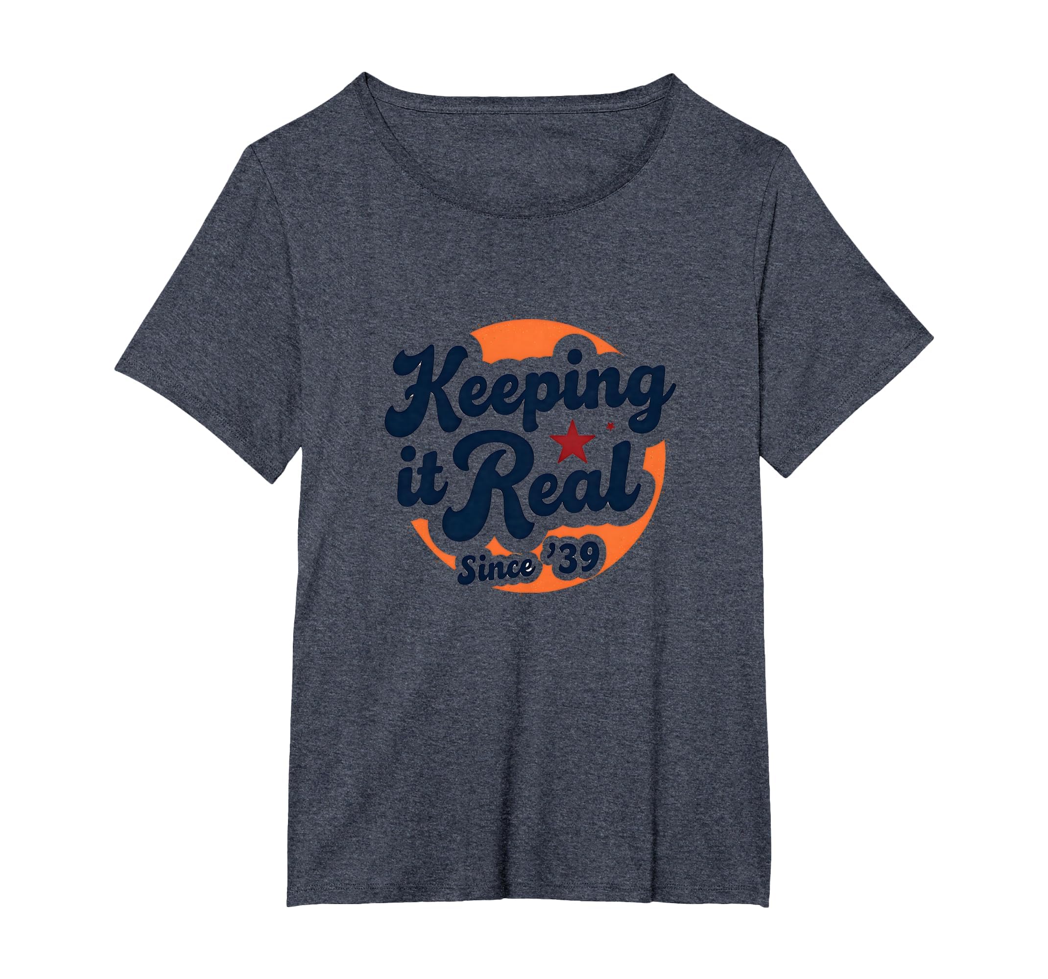 Birthday Gift Keeping It Real T-Shirt - Fun Novelty Design for Adults - T-Shirt, Sweatshirt, Hoodie