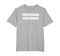 Professional Overthinker Mens Big T-Shirt - Custom Art Print for Adults - T-Shirt, Sweatshirt, Hoodie