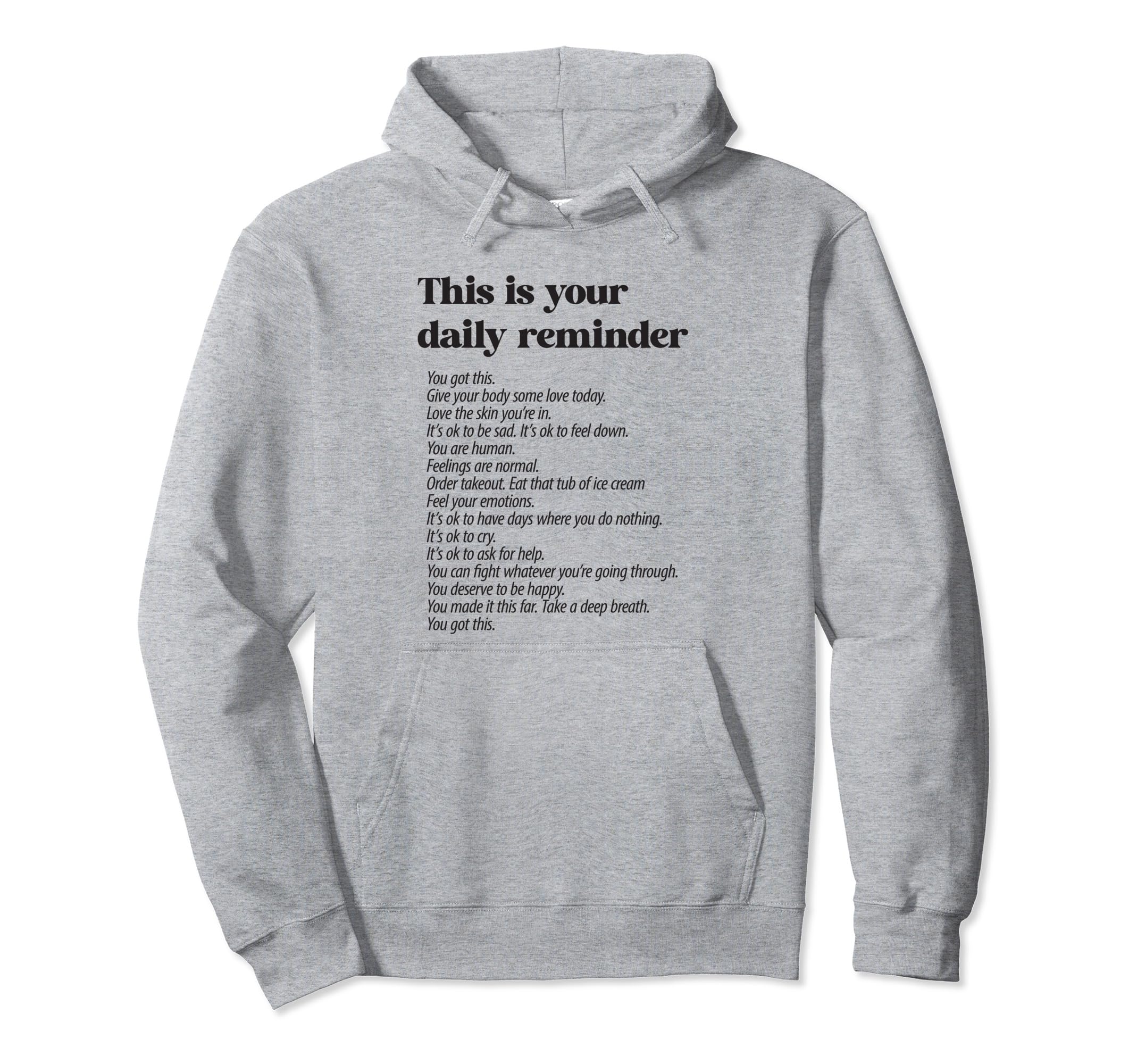 This Is Your Daily Reminder Positive Hoodie - Casual Everyday Wear Unisex - T-Shirt, Sweatshirt, Hoodie