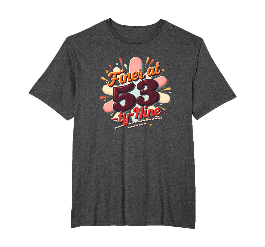 Birthday Gift Finer 53 Typography Art T-Shirt - Custom Art Print Unisex - T-Shirt, Sweatshirt, Hoodie