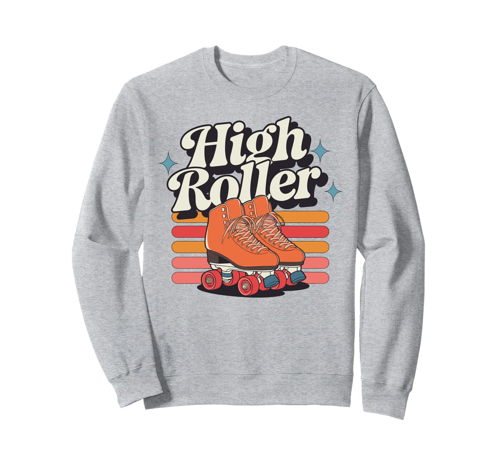 High Roller Roller Skating Roller Sweatshirt - Custom Art Print Unisex - T-Shirt, Sweatshirt, Hoodie