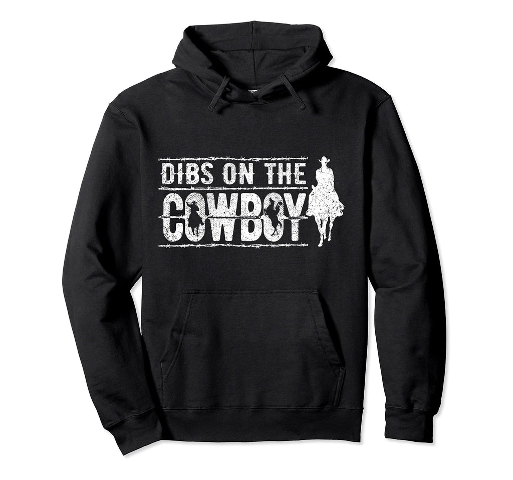 Dibs Cowboy Naughty Cowgirl Cowgirl Hoodie - Fun Novelty Design for Adults - T-Shirt, Sweatshirt, Hoodie