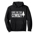 Dibs Cowboy Naughty Cowgirl Cowgirl Hoodie - Fun Novelty Design for Adults - T-Shirt, Sweatshirt, Hoodie