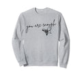 You Are Enough Inspirational Mental Sweatshirt - Custom Art Print Unisex - T-Shirt, Sweatshirt, Hoodie