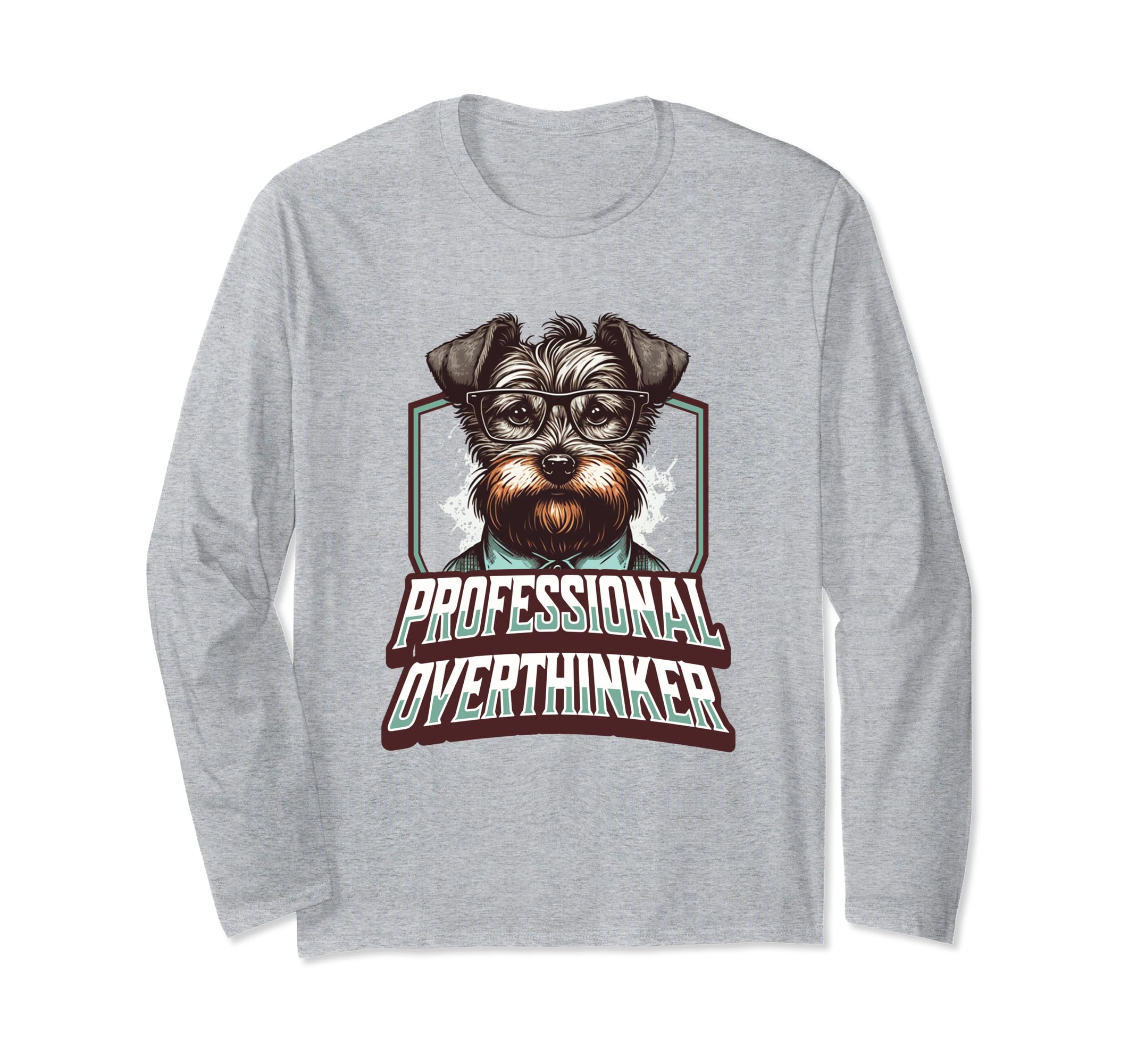 Sophisticated Overthinker Dog Lover T-Shirt - Fun Novelty Design Men Women - T-Shirt, Sweatshirt, Hoodie