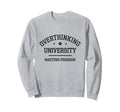Overthinker Antisociai Introvert Sweatshirt - Unique Graphic Unisex - T-Shirt, Sweatshirt, Hoodie