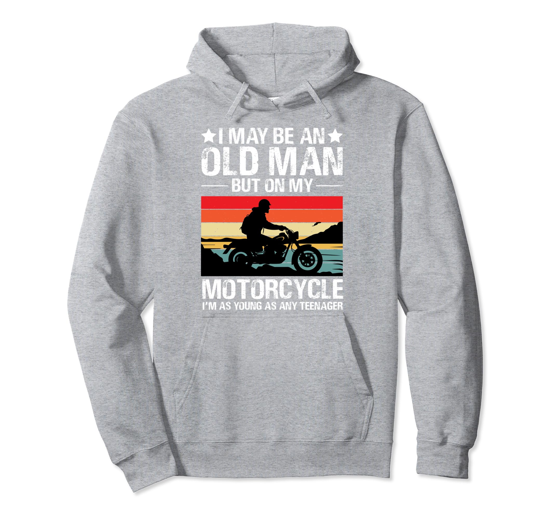 I May Be Old But My Motorcycle Funny Hoodie - Minimalist Print Men Women - T-Shirt, Sweatshirt, Hoodie