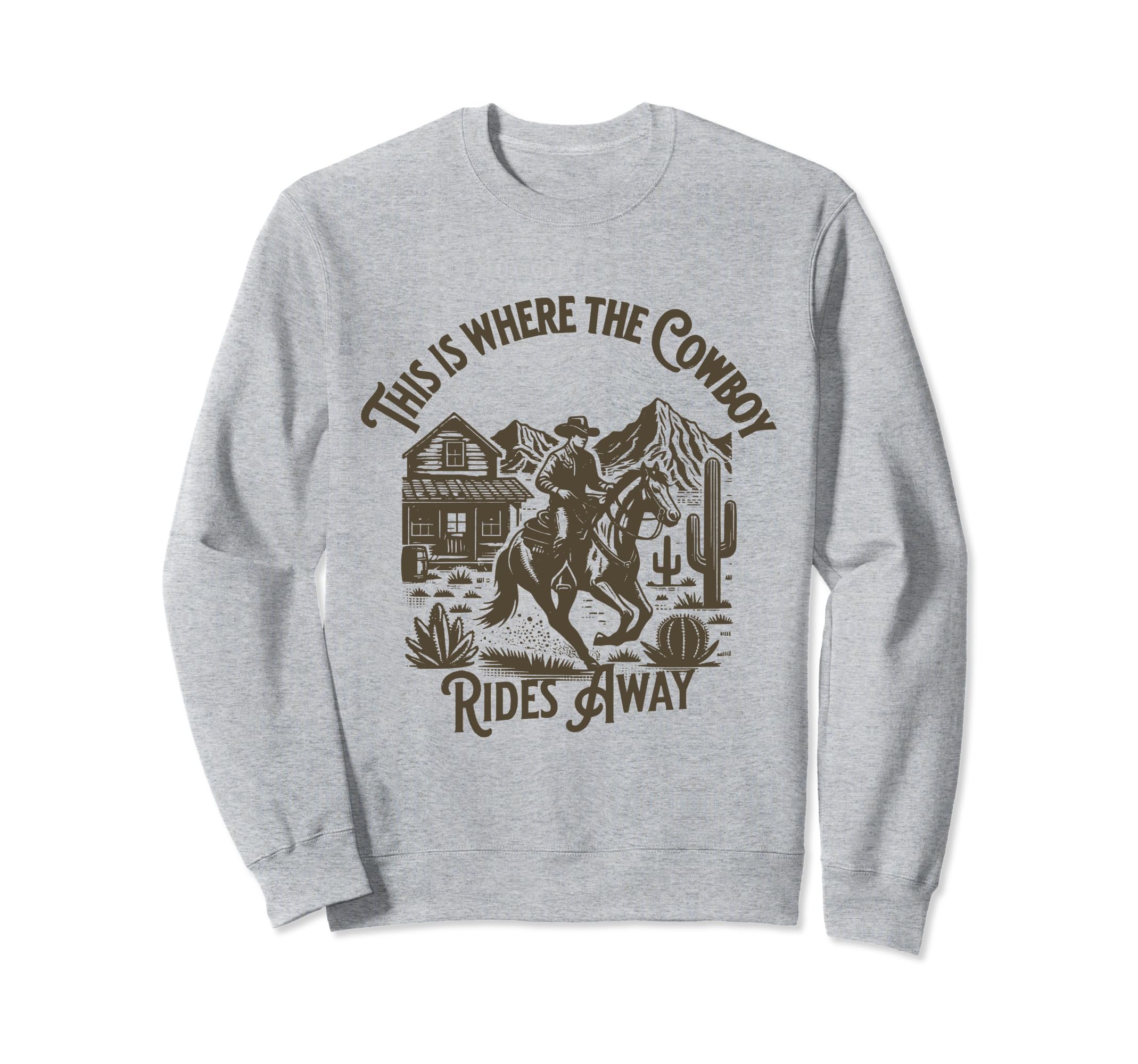 This Is Where Cowboy Rides Sweatshirt - Casual Everyday Wear for Adults - T-Shirt, Sweatshirt, Hoodie