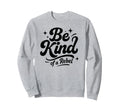 Be Kind Rebel 70S Groovy Typography Sweatshirt - Fun Novelty Design Unisex - T-Shirt, Sweatshirt, Hoodie