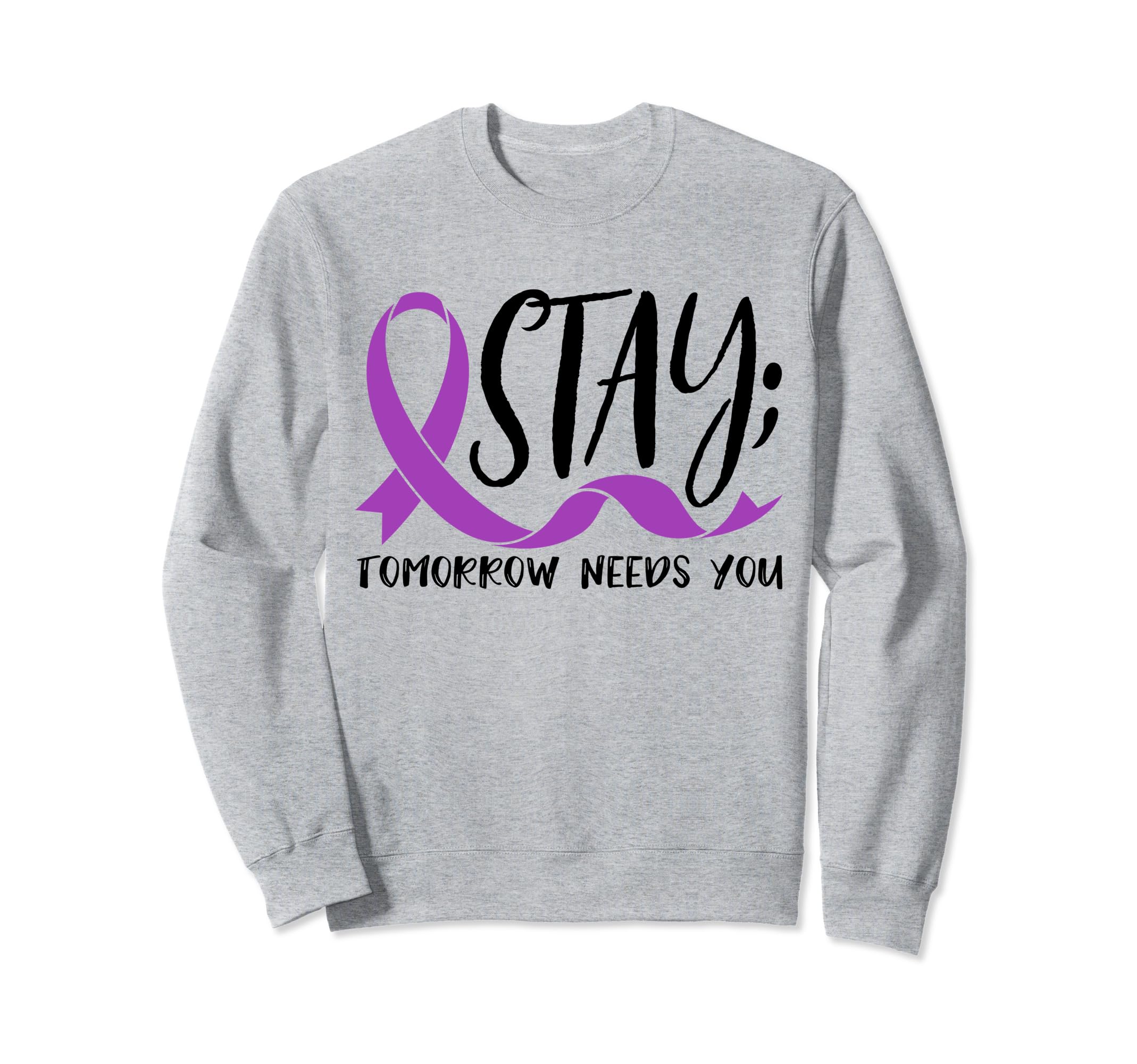 Tomorrow Needs You Suicide Sweatshirt - Aesthetic Graphic for Adults - T-Shirt, Sweatshirt, Hoodie