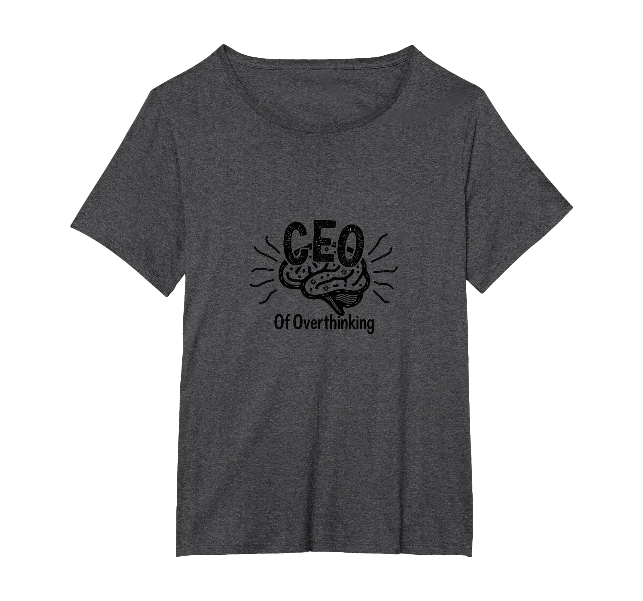 Ceo Overthinking Witty Brain T-Shirt - Casual Everyday Wear for Adults - T-Shirt, Sweatshirt, Hoodie