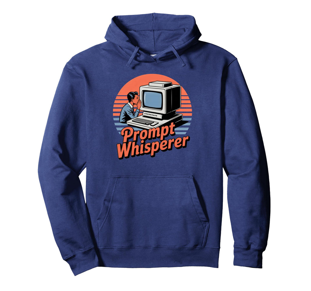 Prompt Whisperer Ai Engineer Computer Hoodie - Novelty Apparel Men Women - T-Shirt, Sweatshirt, Hoodie