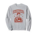 Emotional Support Human Mental Sweatshirt - Aesthetic Graphic for Adults - T-Shirt, Sweatshirt, Hoodie