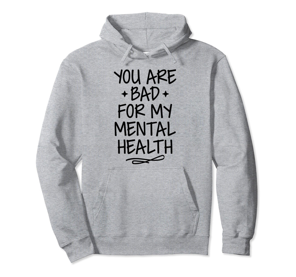 Bad Mental Health Depression Mental Hoodie - Minimalist Print for Adults - T-Shirt, Sweatshirt, Hoodie