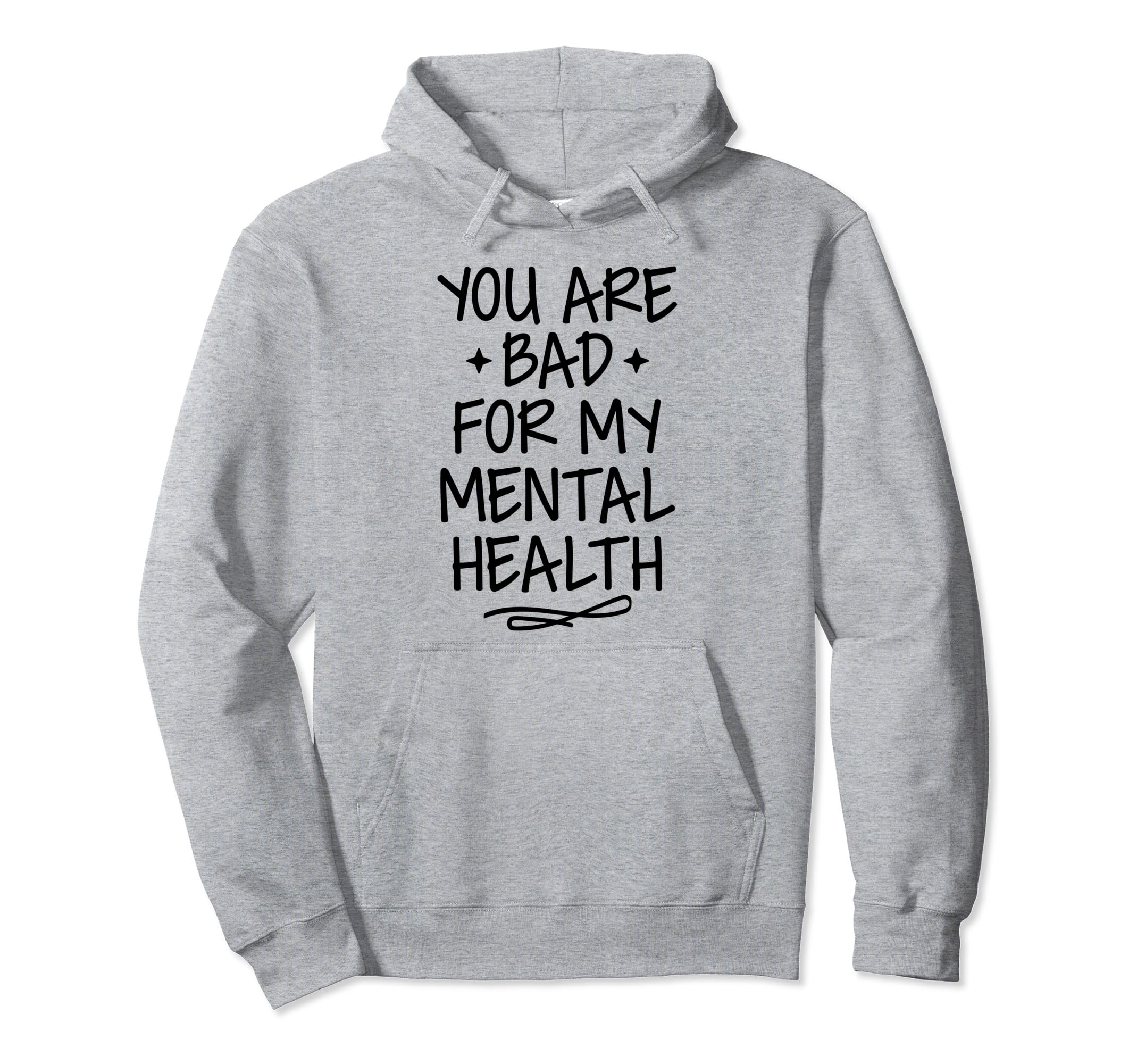Bad Mental Health Depression Mental Hoodie - Minimalist Print for Adults - T-Shirt, Sweatshirt, Hoodie