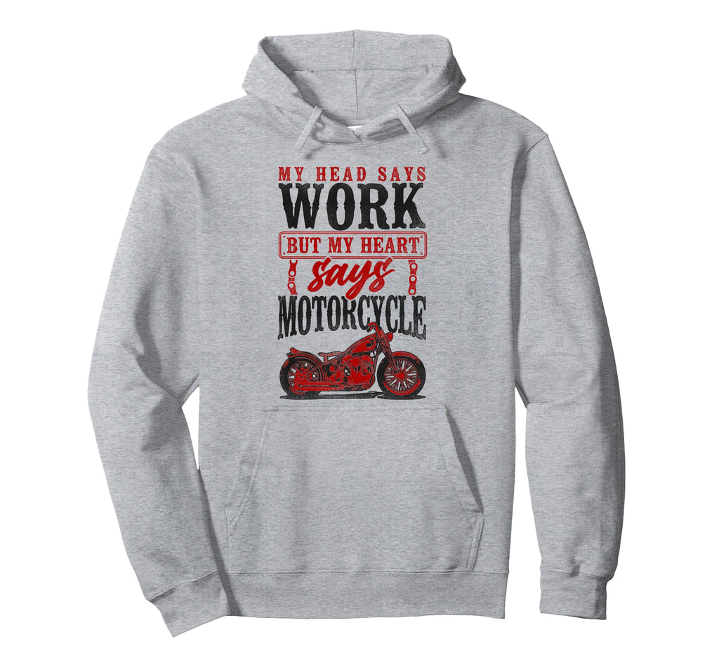 Motorcycle Biker My Head Says Work But Hoodie - Minimalist Print Men Women - T-Shirt, Sweatshirt, Hoodie