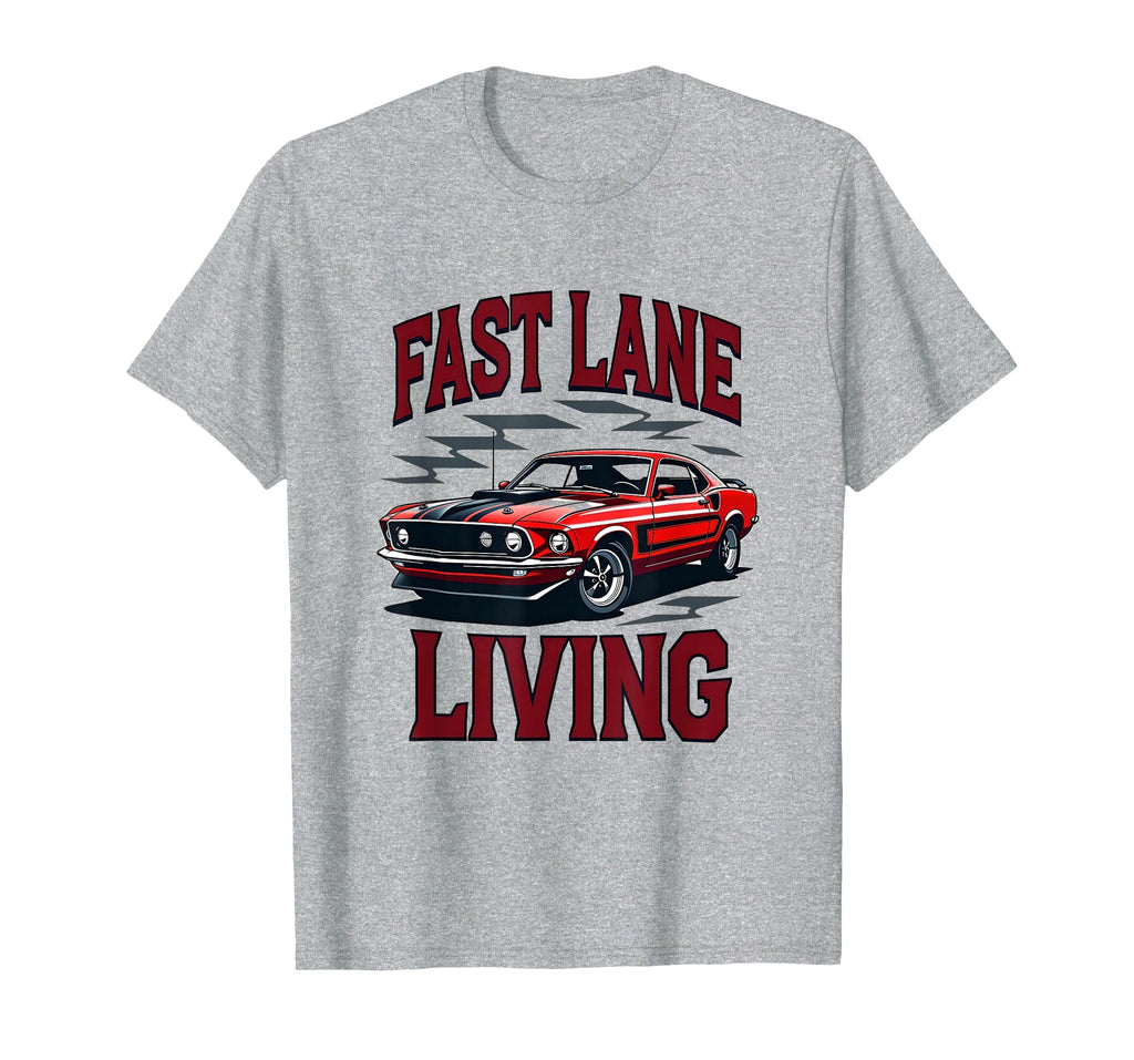 Fast Lane Living Car T-Shirt - Aesthetic Graphic for Adults - T-Shirt, Sweatshirt, Hoodie