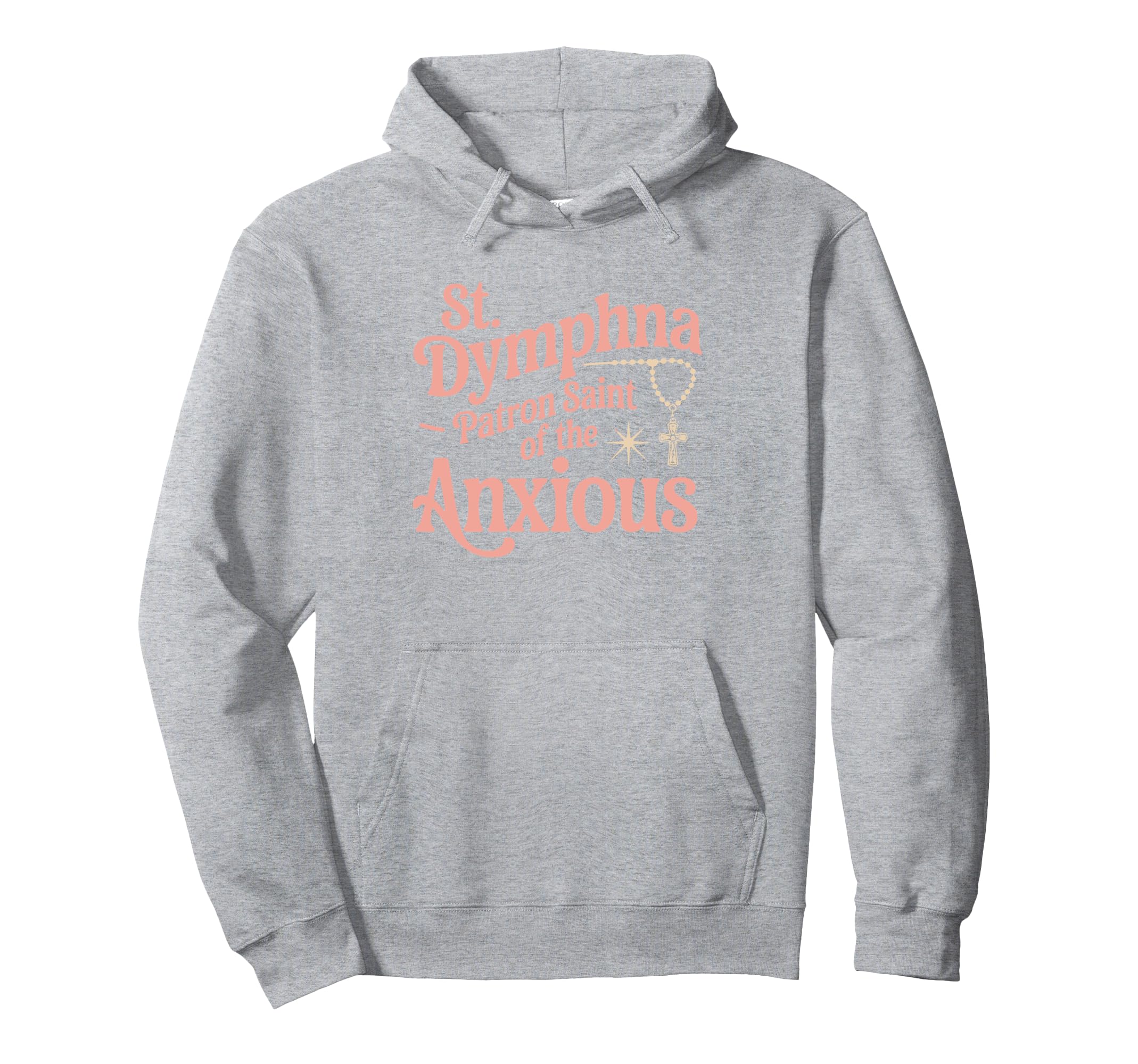 St Dymphna Catholic Mom Patron Anxious Hoodie - Unique Graphic Men Women - T-Shirt, Sweatshirt, Hoodie