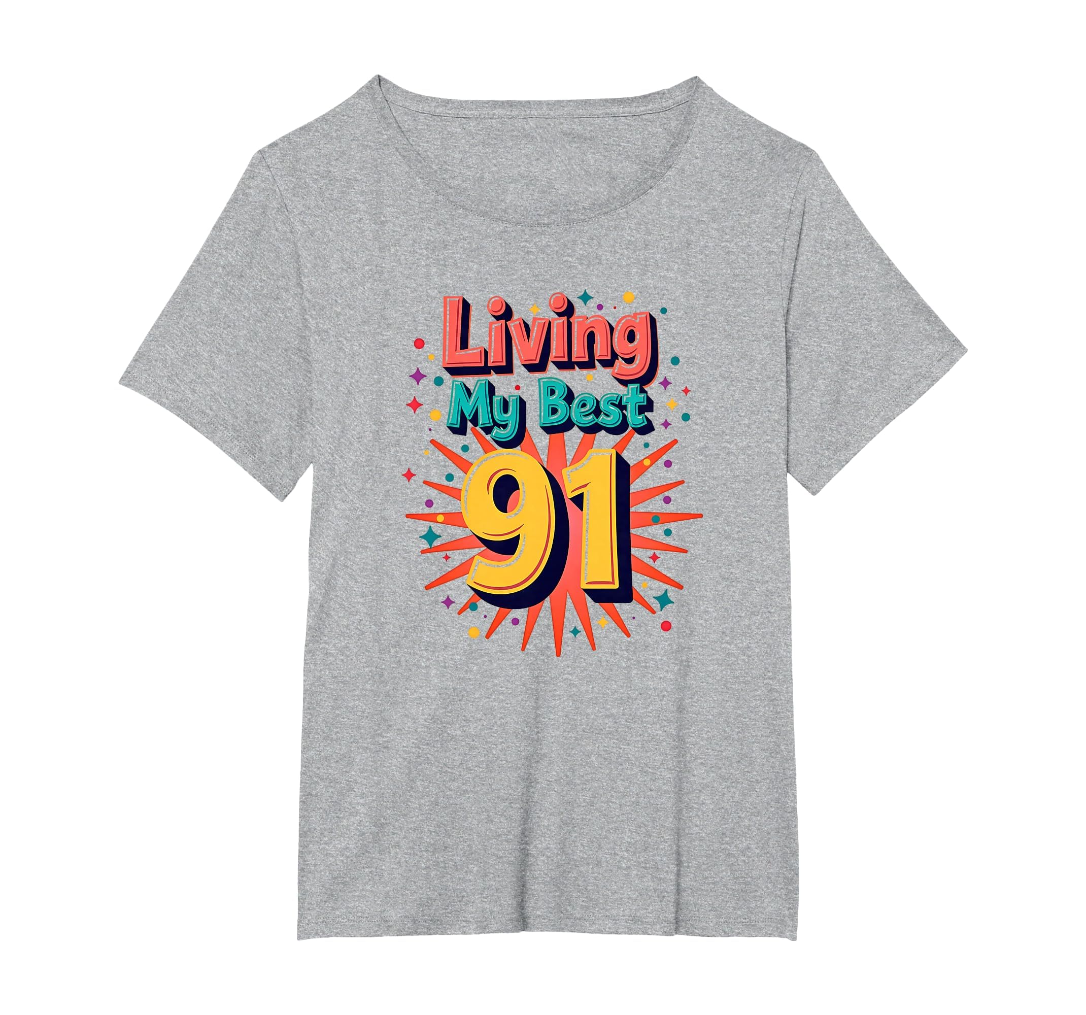 Living My Best 91 Birthday Gift T-Shirt - Aesthetic Graphic Unisex - T-Shirt, Sweatshirt, Hoodie