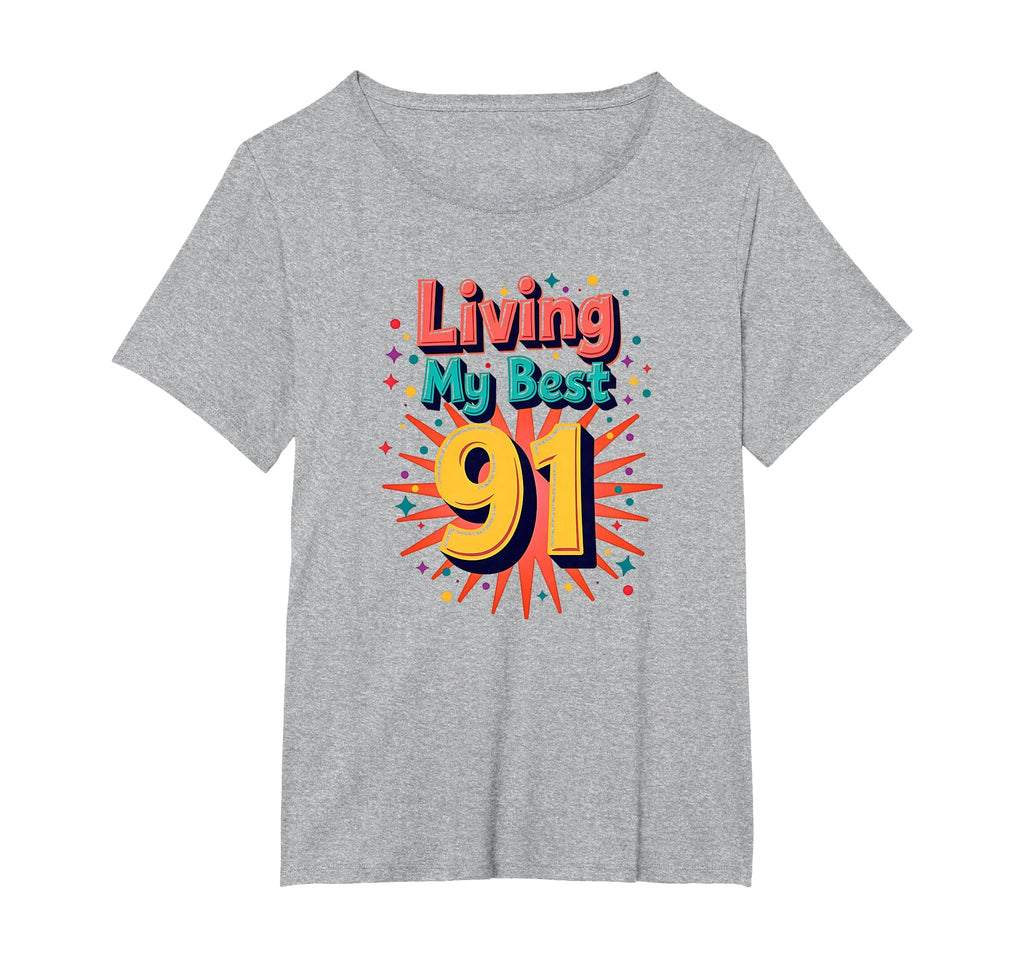 Living My Best 91 Birthday Gift Typography T-Shirt - Unique Graphic Unisex - T-Shirt, Sweatshirt, Hoodie