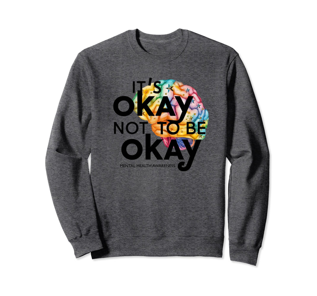 Mental Health Awareness Sweatshirt - Unique Graphic Men Women - T-Shirt, Sweatshirt, Hoodie